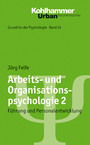 Arbeits- und Organisationspsychologie 2 - Führung und Personalentwicklung