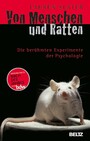 Von Menschen und Ratten - Die berühmten Experimente der Psychologie
