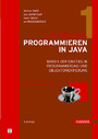 Grundkurs Programmieren in Java 1 - Der Einstieg in Programmierung und Objektorientierung 