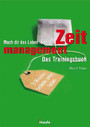 Zeitmanagement - Das Trainingsbuch