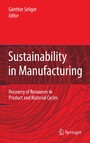 Sustainability in Manufacturing - Recovery of Resources in Product and Material Cycles