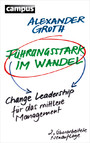 Führungsstark im Wandel - Change Leadership für das mittlere Management
