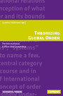 Theorizing Global Order - The International, Culture and Governance