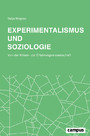 Experimentalismus und Soziologie - Von der Krisen- zur Erfahrungswissenschaft