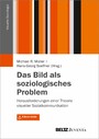 Das Bild als soziologisches Problem - Herausforderungen einer Theorie visueller Sozialkommunikation. Mit E-Book inside