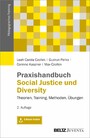 Praxishandbuch Social Justice und Diversity - Theorien, Training, Methoden, Übungen. Mit E-Book inside