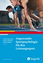 Angewandte Sportpsychologie für den Leistungssport