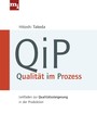 QiP - Qualität im Prozess - Leitfaden zur Qualitätssteigerung in der Produktion