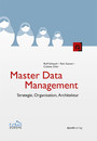 Master Data Management - Strategie, Organisation, Architektur