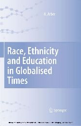Race, Ethnicity and Education in Globalised Times