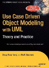 Use Case Driven Object Modeling with UMLTheory and Practice - Theory and Practice