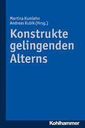 Konstrukte gelingenden Alterns Konstrukte gelingenden Alterns