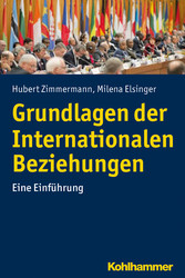 Grundlagen der Internationalen Beziehungen - Eine Einführung