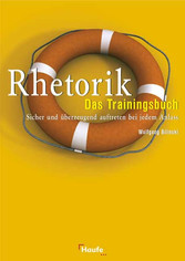 Rhetorik - Das Trainingsbuch