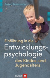 Einführung in die Entwicklungspsychologie des Kindes- und Jugendalters