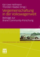 Vergemeinschaftung in der Volkswagenwelt - Beiträge zur Brand Community-Forschung