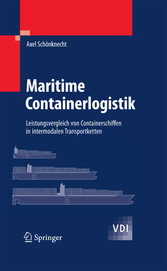 Maritime Containerlogistik - Leistungsvergleich von Containerschiffen in intermodalen Transportketten