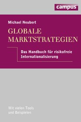 Globale Marktstrategien - Das Handbuch für risikofreie Internationalisierung