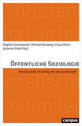 Öffentliche Soziologie - Wissenschaft im Dialog mit der Gesellschaft