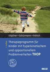 Therapieprogramm für Kinder mit hyperkinetischem und oppositionellem Problemverhalten THOP - Mit Online-Materialien