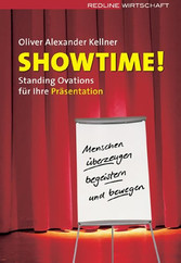Showtime  - Standing Ovations für Ihre Präsentation – Menschen überzeugen, begeistern und bewegen! 
