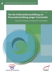Von der Doktorandenausbildung zur Personalentwicklung junger Forschender - Innovative Konzepte an deutschen Universitäten
