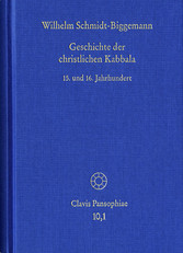 Geschichte der christlichen Kabbala. Band 1 - 15. und 16. Jahrhundert