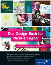 Das Design-Buch für Nicht-Designer - Gute Gestaltung ist einfacher, als Sie denken!