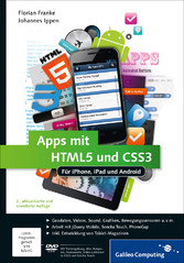 Apps mit HTML5 und CSS3 - Für iPhone, iPad und Android -   inkl. jQuery Mobile, PhoneGap, Sencha Touch & Co.