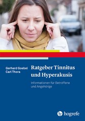 Ratgeber Tinnitus und Hyperakusis - Informationen für Betroffene und Angehörige