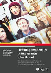 Training emotionaler Kompetenzen (EmoTrain) - Ein Gruppentraining zur Förderung von Emotionswahrnehmung und Emotionsregulation bei Führungskräften