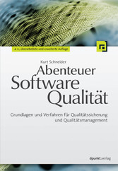Abenteuer Softwarequalität - Grundlagen und Verfahren für Qualitätssicherung und Qualitätsmanagement