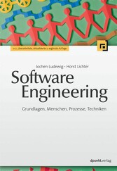 Software Engineering - Grundlagen, Menschen, Prozesse, Techniken