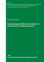 Koppelungsgeschäfte im Europäischen und deutschen Wettbewerbsrecht