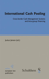 International Cash Pooling - Cross-border Cash Management Systems and Intra-group Financing