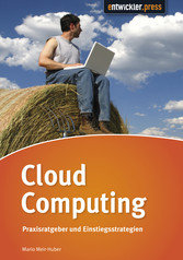 Cloud Computing - Praxisratgeber und Einstiegsstrategien