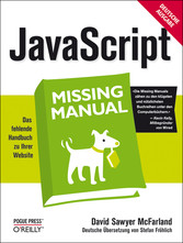 JavaScript Missing Manual. The Missing Manual - Das fehlende Handbuch zu Ihrer Website