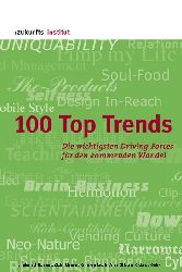 100 Top Trends. Die wichtigsten Driving-Forces für den kommenden Wandel
