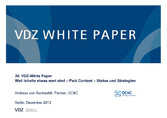 Weil Inhalte etwas wert sind - Paid Content - Status und Strategien - VDZ-White Paper Band 30