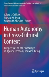 Human Autonomy in Cross-Cultural Context - Perspectives on the Psychology of Agency, Freedom, and Well-Being