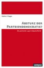 Absturz der Parteiendemokratie? - Die politische Lage in Deutschland
