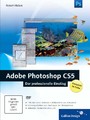 Adobe Photoshop CS5 - Der professionelle Einstieg