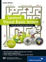 Spielend Visual Basic lernen - Für Programmieranfänger von 12 bis 99 Jahren