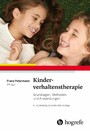 Kinderverhaltenstherapie - Grundlagen, Methoden und Anwendungen
