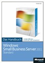 Microsoft Windows Small Business Server 2011 Standard  - Das Handbuch - Das ganze Softwarewissen