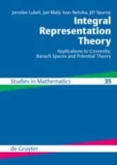 Integral Representation Theory - Applications to Convexity, Banach Spaces and Potential Theory