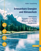 Erneuerbare Energien und Klimaschutz - Hintergründe - Techniken und Planung - Ökonomie und Ökologie - Energiewende