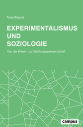Experimentalismus und Soziologie - Von der Krisen- zur Erfahrungswissenschaft