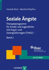 Soziale Ängste - Therapieprogramm für Kinder und Jugendliche mit Angst- und Zwangsstörungen (THAZ) - Band 2